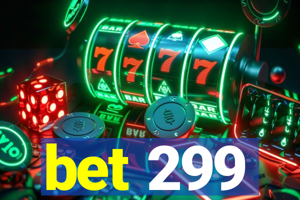 bet 299